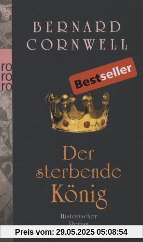 Der sterbende König: Historischer Roman: Buch 6 (Die Uhtred-Serie)