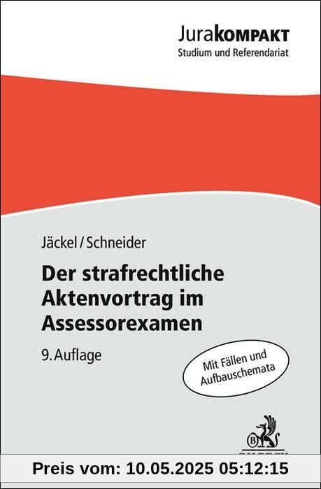 Der strafrechtliche Aktenvortrag im Assessorexamen (Jura kompakt)