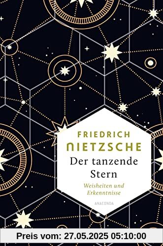 Der tanzende Stern. Weisheiten und Erkenntnisse: Nietzsche für Einsteiger, seine Philosophie verstehen mit dieser prägnanten Textauswahl aus seinen sprachgewaltigen Werken (Weisheit der Welt, Band 17) Der tanzende Stern. Weisheiten und Erkenntnisse: Nietzsche für Einsteiger, seine Philosophie verstehen mit dieser prägnanten Textauswahl aus seinen sprachgewaltigen Werken (Weisheit der Welt, Band 17)