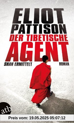 Der tibetische Agent: Shan ermittelt  Roman