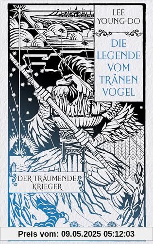 Der träumende Krieger – Die Legende vom Tränenvogel 2: Roman