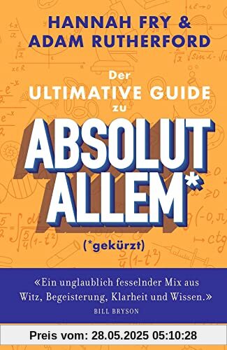 Der ultimative Guide zu absolut Allem* (*gekürzt)