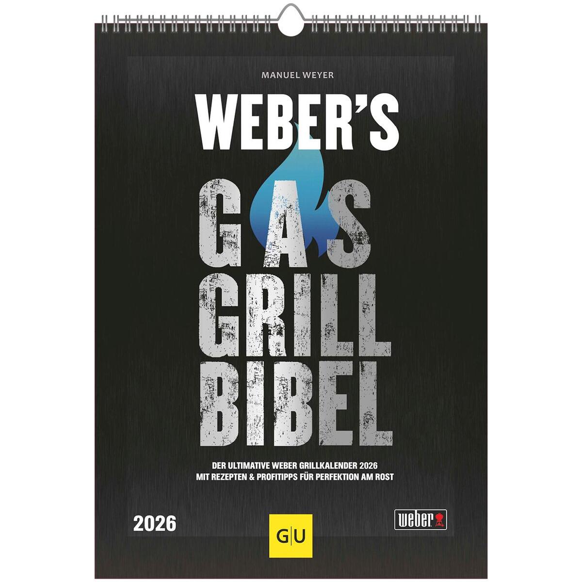 Der ultimative Weber Grillkalender 2026 Der ultimative Weber Grillkalender 2026 von Neumann Verlage GmbH & Co