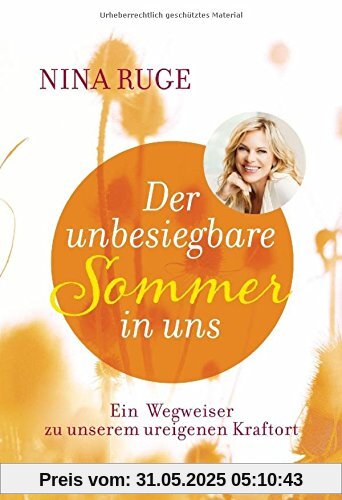 Der unbesiegbare Sommer in uns: Ein Wegweiser zu unserem ureigenen Kraftort