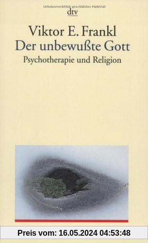 Der unbewußte Gott: Psychotherapie und Religion