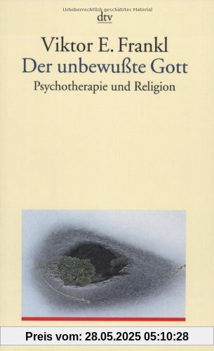 Der unbewußte Gott: Psychotherapie und Religion