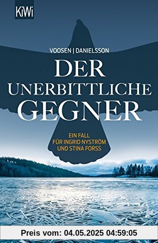 Der unerbittliche Gegner: Ein Fall für Ingrid Nyström und Stina Forss