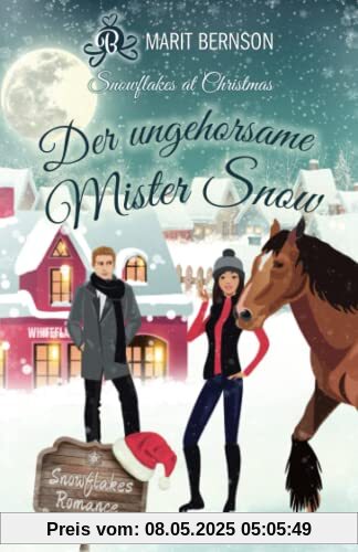 Der ungehorsame Mister Snow: Snowflakes at Christmas Der ungehorsame Mister Snow: Snowflakes at Christmas