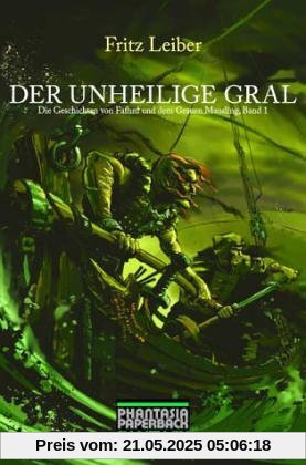Der unheilige Gral : Die Abenteuer von Fafhrd und dem Grauen Mausling 1
