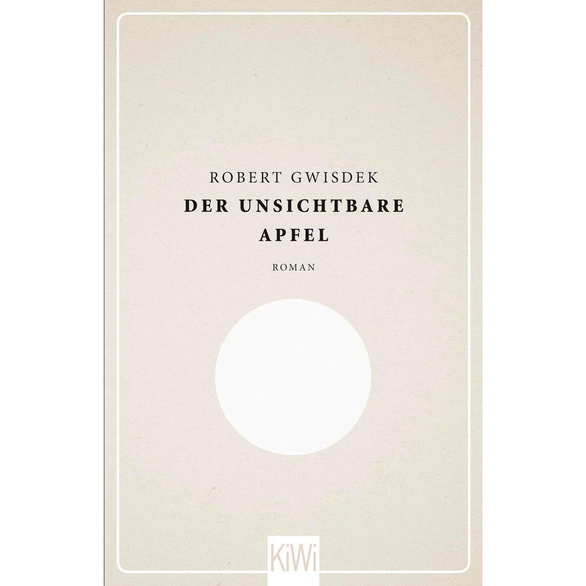 Der unsichtbare Apfel von Kiepenheuer & Witsch GmbH