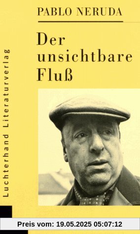 Der unsichtbare Fluß. Ein Lesebuch Der unsichtbare Fluß. Ein Lesebuch