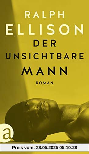 Der unsichtbare Mann: Roman