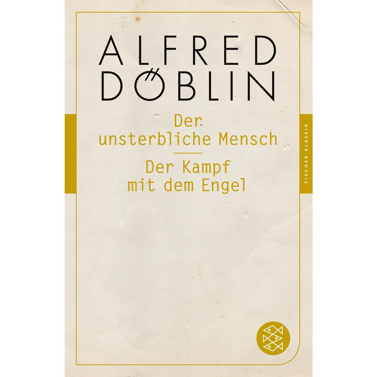 Der unsterbliche Mensch / Der Kampf mit dem Engel von FISCHER Taschenbuch