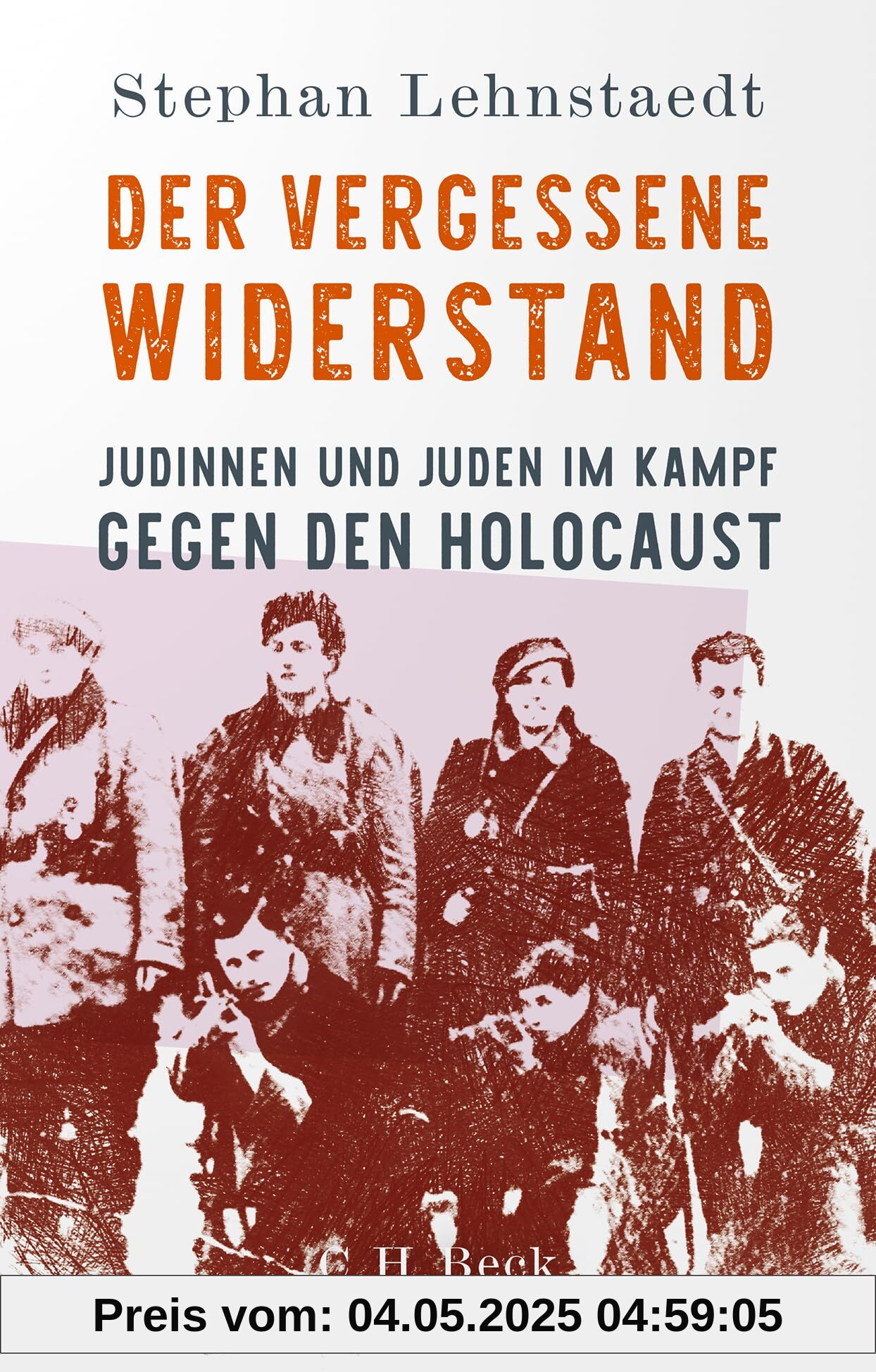 Der vergessene Widerstand: Jüdinnen und Juden im Kampf gegen den Holocaust