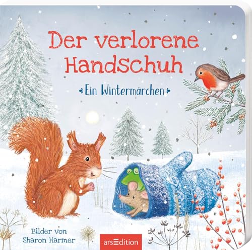 Der verlorene Handschuh: Ein Wintermärchen | Der Bestseller aus den USA für Kinder ab 24 Monaten von Ars Edition