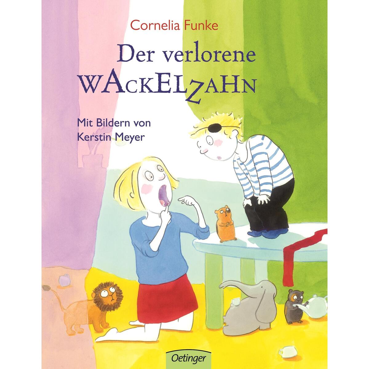 Der verlorene Wackelzahn Der verlorene Wackelzahn von Oetinger