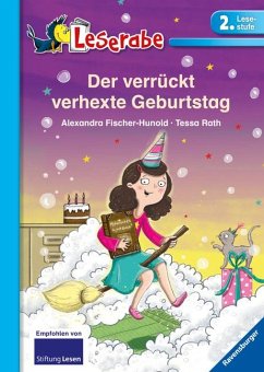 Der verrückt verhexte Geburtstag - Leserabe 2. Klasse - Erstlesebuch für Kinder ab 7 Jahren von Ravensburger Verlag