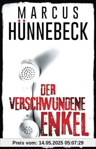 Der verschwundene Enkel: Thriller (Till Buchinger, Band 10)