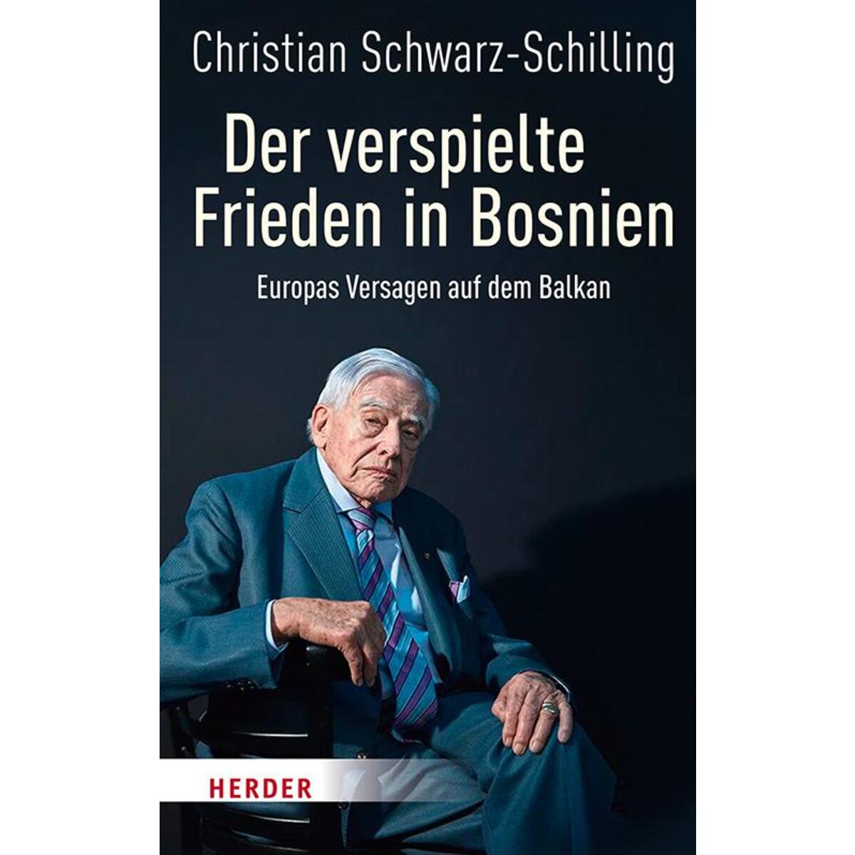 Der verspielte Frieden in Bosnien von Herder Verlag GmbH