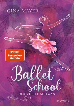 Der vierte Schwan / Ballet School Bd.2 von Dragonfly
