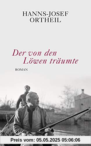 Der von den Löwen träumte: Roman