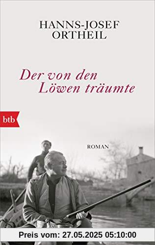 Der von den Löwen träumte: Roman