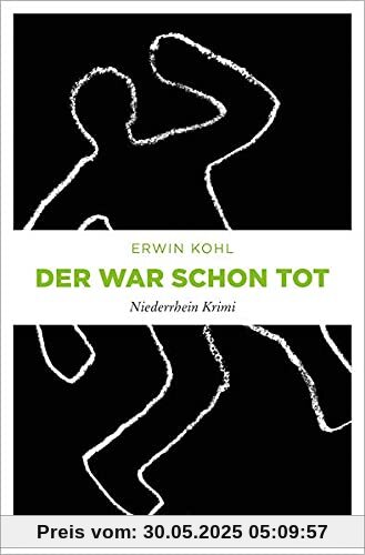 Der war schon tot: Niederrhein Krimi