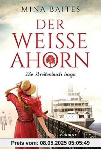 Der weiße Ahorn (Die Breitenbach Saga, Band 1)