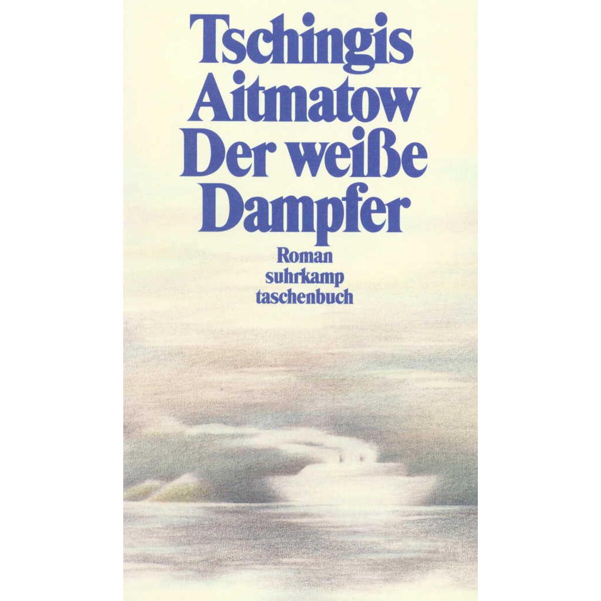 Der weiße Dampfer Der weiße Dampfer von Suhrkamp Verlag
