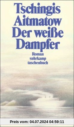 Der weiße Dampfer: Roman (suhrkamp taschenbuch)