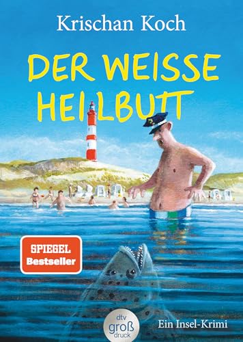Der weiße Heilbutt: Ein Insel-Krimi (Thies Detlefsen & Nicole Stappenbek, Band 9) von dtv Verlagsgesellschaft mbH & Co. KG