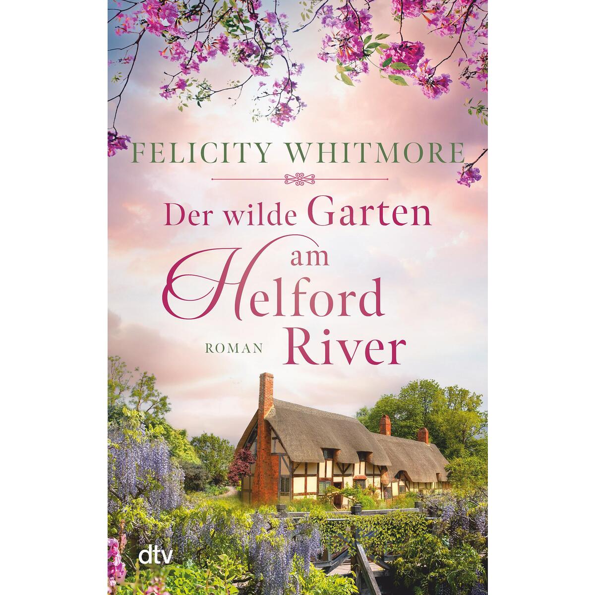 Der wilde Garten am Helford River Der wilde Garten am Helford River von dtv Verlagsgesellschaft