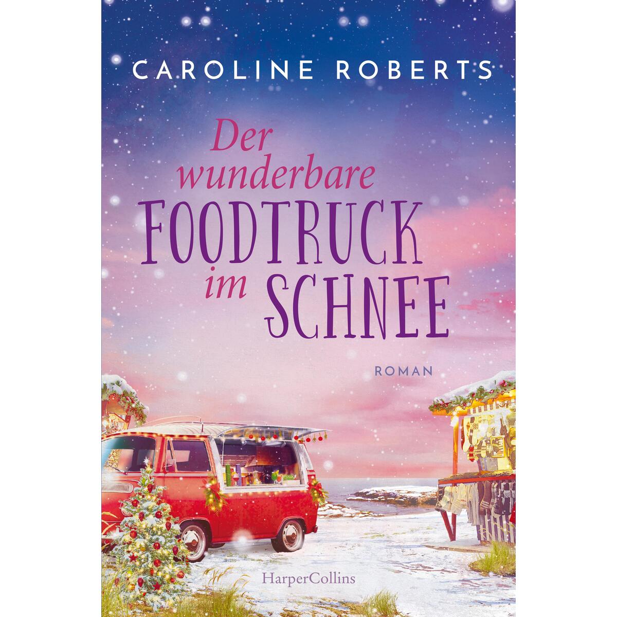 Der wunderbare Foodtruck im Schnee Der wunderbare Foodtruck im Schnee von HarperCollins Taschenbuch