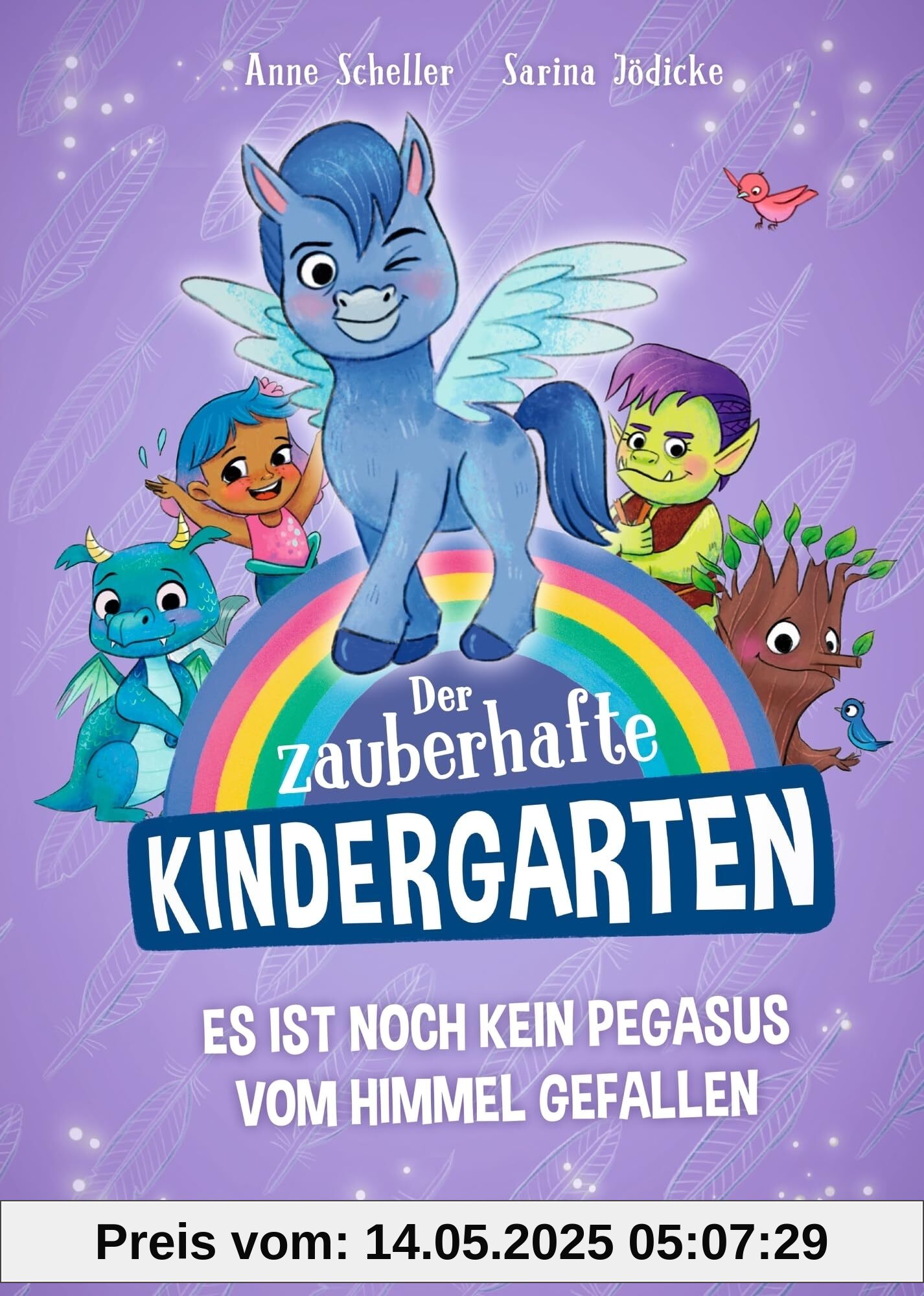 Der zauberhafte Kindergarten 2. Es ist noch kein Pegasus vom Himmel gefallen