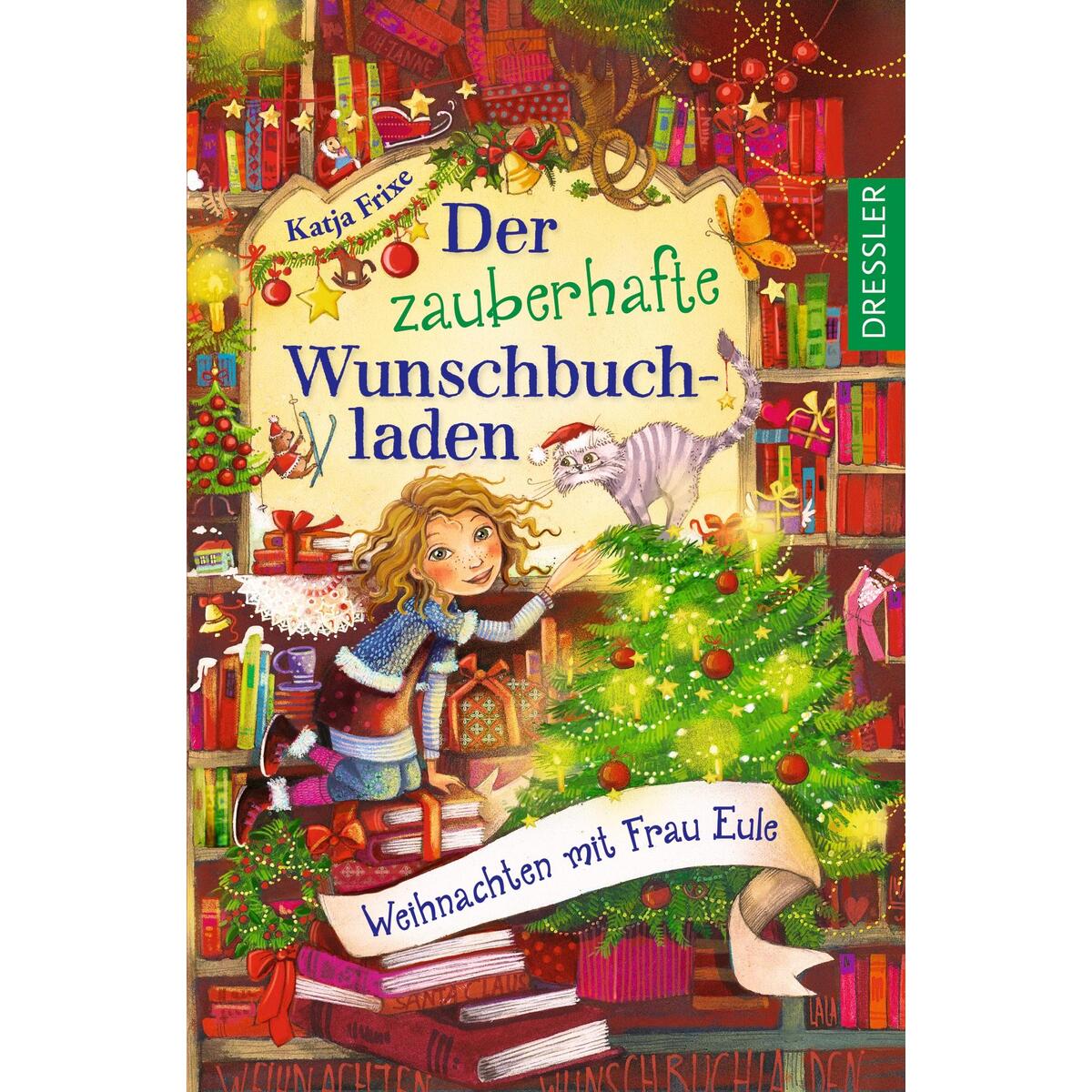 Der zauberhafte Wunschbuchladen 5. Weihnachten mit Frau Eule Der zauberhafte Wunschbuchladen 5. Weihnachten mit Frau Eule von Dressler