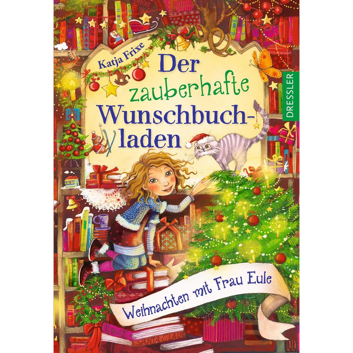 Der zauberhafte Wunschbuchladen. Weihnachten mit Frau Eule von Dressler