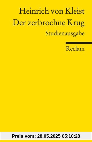 Der zerbrochne Krug: Studienausgabe Der zerbrochne Krug: Studienausgabe