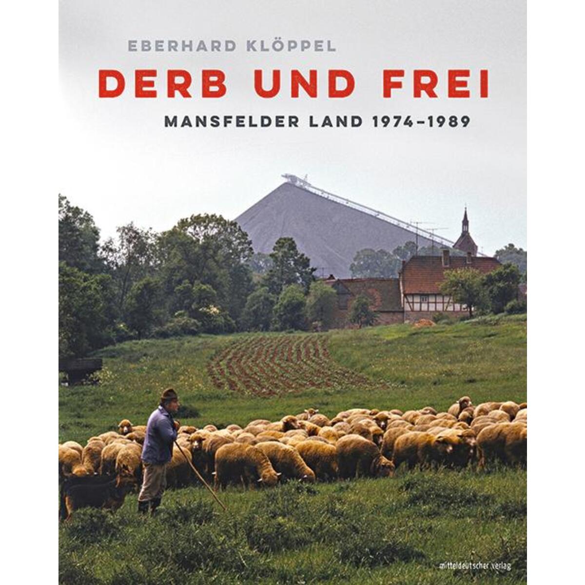Derb und frei von Mitteldeutscher Verlag
