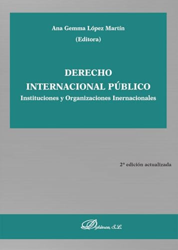 Derecho Internacional Público. Instituciones y Organizaciones Internacionales von Editorial Dykinson, S.L.
