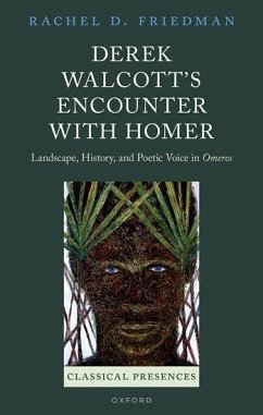 Derek Walcott's Encounter with Homer von Oxford University Press, USA