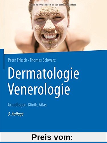 Dermatologie Venerologie: Grundlagen. Klinik. Atlas.