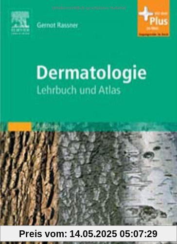 Dermatologie: Lehrbuch und Atlas - mit Zugang zum Elsevier-Portal