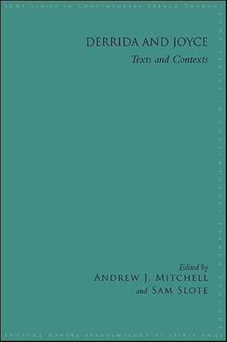Derrida and Joyce: Texts and Contexts (Suny Series in Contemporary French Thought)