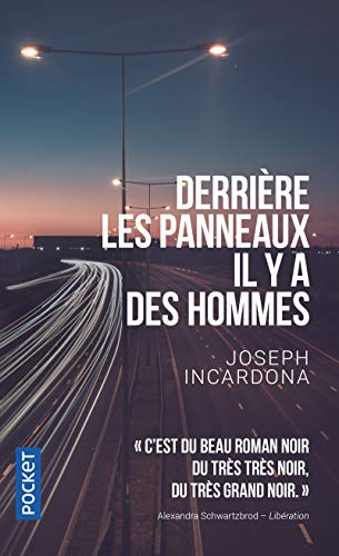 Derrière les panneaux il y a des hommes