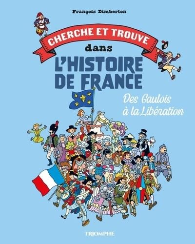 Des Gaulois à la Libération von TRIOMPHE
