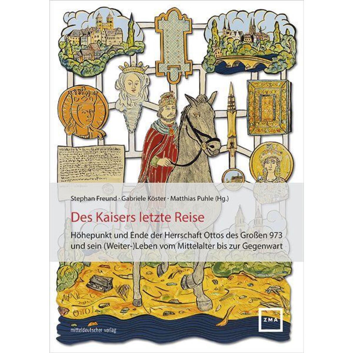 Des Kaisers letzte Reise Des Kaisers letzte Reise von Mitteldeutscher Verlag