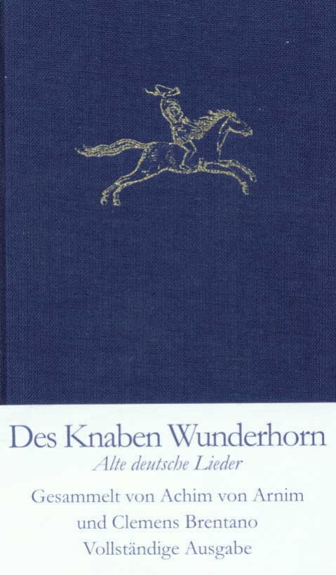Des Knaben Wunderhorn Des Knaben Wunderhorn von Insel Verlag