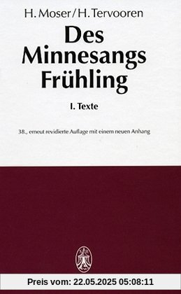 Des Minnesangs Frühling, Bd.1, Texte: Unter Benutzung der Ausgaben von Karl Lachmann und Moritz Haupt, Friedrich Vogt und Carl von Kraus Des Minnesangs Frühling, Bd.1, Texte: Unter Benutzung der Ausgaben von Karl Lachmann und Moritz Haupt, Friedrich Vogt und Carl von Kraus