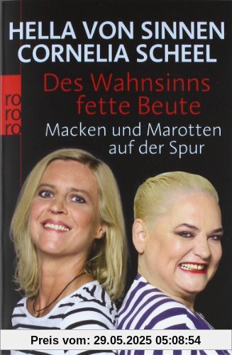 Des Wahnsinns fette Beute: Macken und Marotten auf der Spur Des Wahnsinns fette Beute: Macken und Marotten auf der Spur