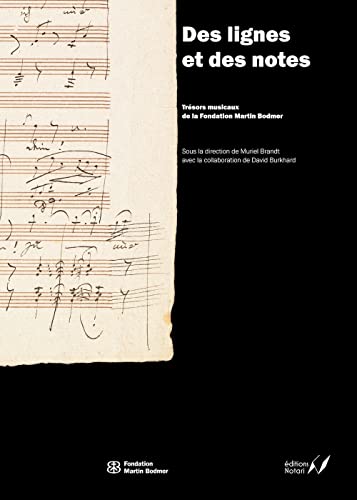 Des lignes et des notes: Trésors musicaux de la Fondation Martin Bodmer von NOTARI